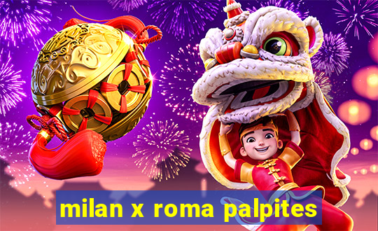 milan x roma palpites